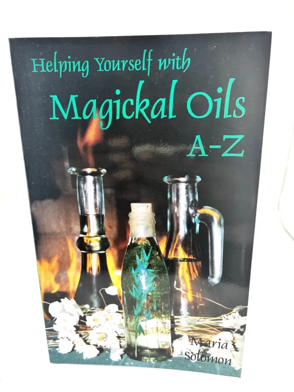 Helping Yourself with Magickal Oils A-Z
